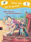 Buchcover Schau mal, wer da spricht - Ritter Tobi und der Dichter-Wettstreit