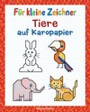Buchcover Für kleine Zeichner - Tiere auf Karopapier