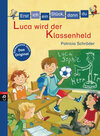 Buchcover Erst ich ein Stück, dann du - Luca wird der Klassenheld