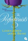 Buchcover The Perfectionists - Lügen haben lange Beine
