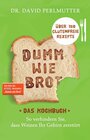 Buchcover Dumm wie Brot - Das Kochbuch