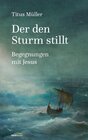 Buchcover Der den Sturm stillt