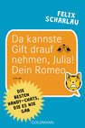 Buchcover Da kannste Gift drauf nehmen, Julia! Dein Romeo