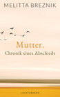 Buchcover Mutter. Chronik eines Abschieds