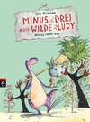 Buchcover Minus Drei und die wilde Lucy - Minus reißt aus