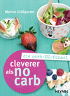 Buchcover Cleverer als No Carb: Die Carb-100-Formel