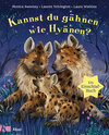 Buchcover Kannst du gähnen wie Hyänen?