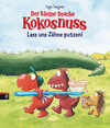 Buchcover Der kleine Drache Kokosnuss - Lass uns Zähne putzen!