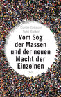 Buchcover Vom Sog der Massen und der neuen Macht der Einzelnen