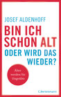 Buchcover Bin ich schon alt - oder wird das wieder?