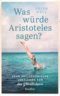 Buchcover Was würde Aristoteles sagen?