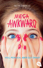 Buchcover Mega Awkward - Voll peinlich, aber gut drauf