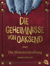 Buchcover Die Geheimnisse von Oaksend - Monsterprüfung