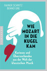 Buchcover Wie Mozart in die Kugel kam