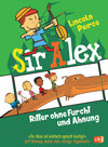 Buchcover Sir Alex - Ritter ohne Furcht und Ahnung