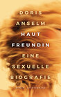 Buchcover Hautfreundin. Eine sexuelle Biografie