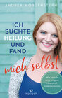 Buchcover Ich suchte Heilung und fand mich selbst