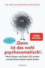 Buchcover "Dann ist das wohl psychosomatisch!"