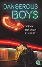 Buchcover Dangerous Boys - Wenn du mich findest