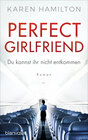 Buchcover Perfect Girlfriend - Du kannst ihr nicht entkommen