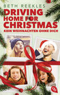 Buchcover Driving Home for Christmas – Kein Weihnachten ohne dich