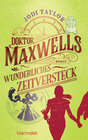 Buchcover Doktor Maxwells wunderliches Zeitversteck