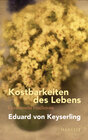 Buchcover Kostbarkeiten des Lebens - Gesammelte Feuilletons und Prosa