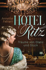 Buchcover Hotel Ritz. Träume von Glanz und Glück