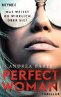 Buchcover Perfect Woman – Was weißt du wirklich über sie? -