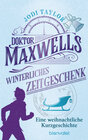 Buchcover Doktor Maxwells winterliches Zeitgeschenk