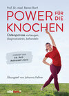 Buchcover Power für die Knochen - Osteoporose vorbeugen, diagnostizieren, behandeln - Übungsteil von Johanna Fellner
