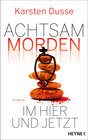 Buchcover Achtsam morden im Hier und Jetzt