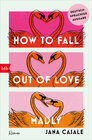 Buchcover How to Fall Out of Love Madly - Deutschsprachige Ausgabe