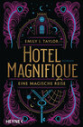 Buchcover Hotel Magnifique – Eine magische Reise