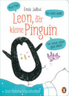 Buchcover Leon, der kleine Pinguin - Muss Pipi! Bin nicht müde! Ich schlaf schon ganz allein!