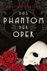 Buchcover Das Phantom der Oper. Roman