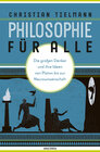 Buchcover Philosophie für alle. Die großen Denker und ihre Ideen von Platon bis zur Neurowissenschaft