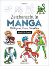 Buchcover Zeichenschule Manga - 100 Figuren, Posen, Charaktere Schritt für Schritt