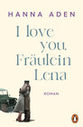 Buchcover I love you, Fräulein Lena