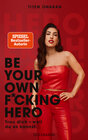 Buchcover Be Your Own F*cking Hero