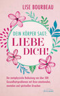 Buchcover Dein Körper sagt: »Liebe dich!«