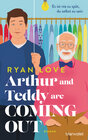 Buchcover Arthur and Teddy are Coming out - Es ist nie zu spät, du selbst zu sein!