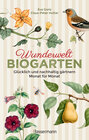 Buchcover Wunderwelt Biogarten. Glücklich und nachhaltig gärtnern - Monat für Monat