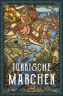 Buchcover Türkische Märchen - Neuausgabe des Standardwerks des großen Orientalisten