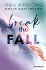 Buchcover Break the Fall – Based on Laura's True Story