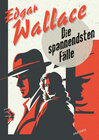 Buchcover Edgar Wallace, Die spannendsten Fälle