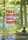 Buchcover Flussabwärts nach Amerika