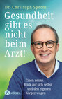 Buchcover Gesundheit gibt es nicht beim Arzt!