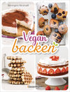 Buchcover Vegan backen. Köstliche Backideen ohne tierische Zutaten