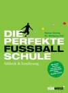 Buchcover Die perfekte Fußballschule: Athletik & Ernährung
